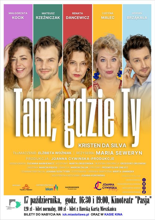 Spektakl teatralny "TAM, GDZIE TY"- Iława!